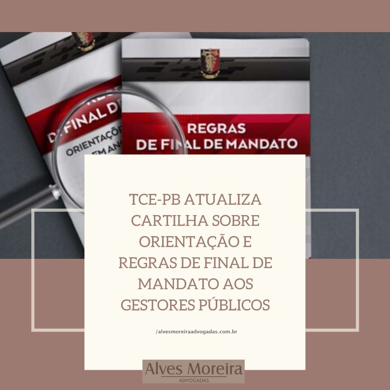 Tribunal de Contas atualiza cartilha sobre orientaÃ§Ã£o e regras de final de mandato aos Gestores PÃºblicos